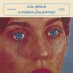 U.S. Girls: 'In A Poem Unlimited' (4AD, 2018)