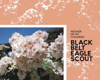 Black Belt Eagle Scout: ‘Mother Of My Children’ (Saddle Creek, 2018)