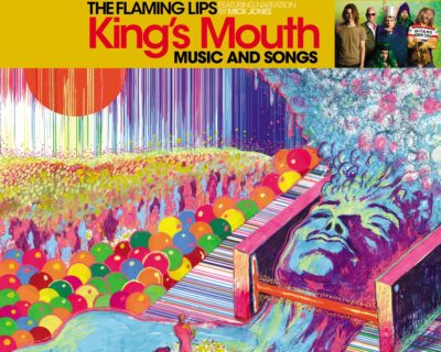 Flaming Lips: ‘King’s Mouth’ (Bella Union, 2019)